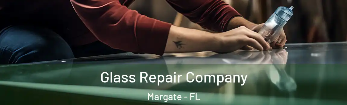  Glass Repair Company Margate - FL