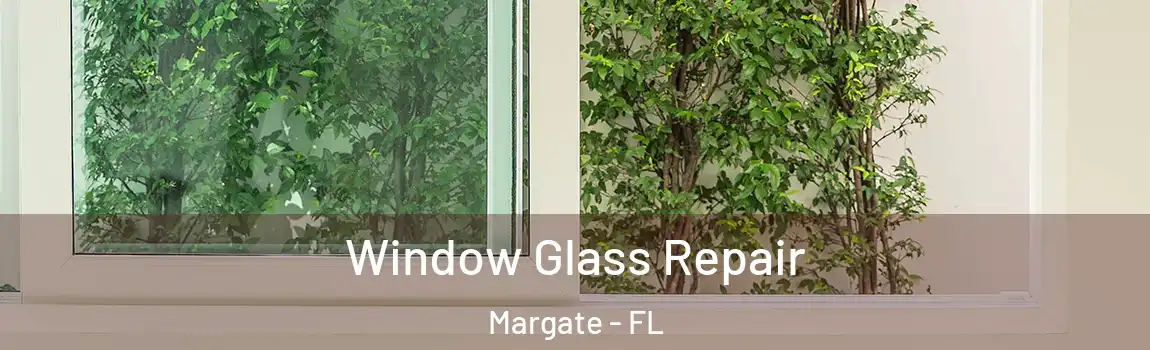  Window Glass Repair Margate - FL